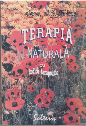 Terapia naturala cu indice terapeutic complet editia a ii-a