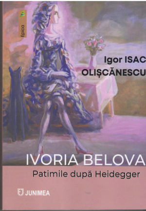 IVORIA BELOVA patimile dupa heidegger