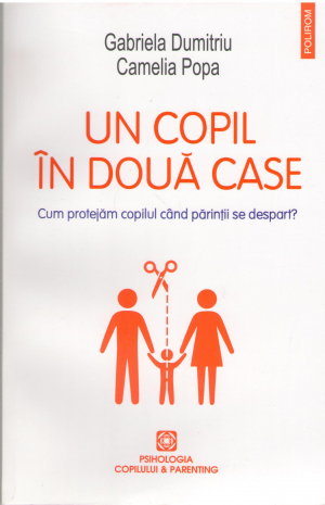 un copil in doua case Cum protejam copilul cand parintii se despart?