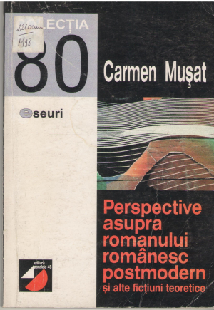 perspective asupra romanului romanesc postmodern si alte fictiuni teoretice
