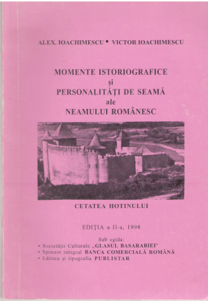 Momente istoriografice si personalitati de seama ale neamului romanesc Editia a II-a