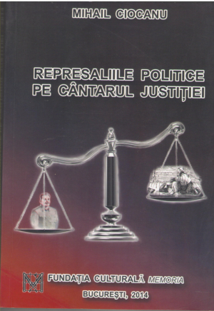 Represaliile politice pe cantarul justitiei