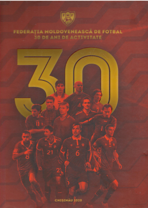 federatia moldovei de fotbal 30 ani de activitate