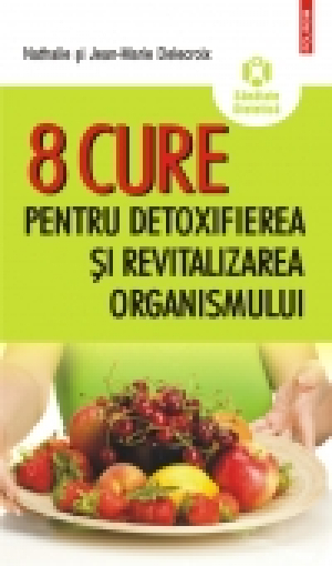 8 cure pentru detoxifierea şi revitalizarea organismului