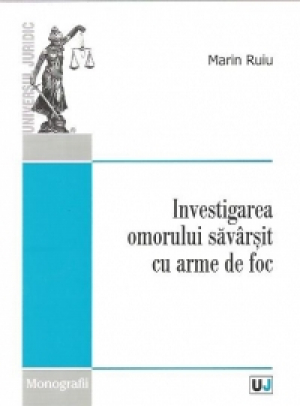 Investigarea omorului savarsit cu arme de foc