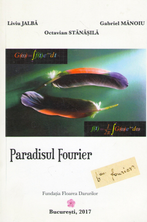 paradisul fourier prelucrare de semnale, fenomene matematico-informatice si aplicatii tehnologice