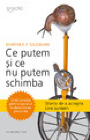 Ce putem si ce nu putem schimba