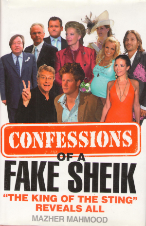 confessions of a fake sheik the king of the sting reveals all