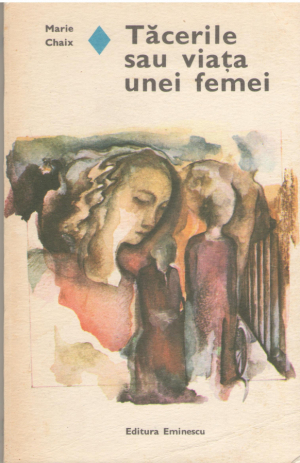 Tacerile sau viata unei femei