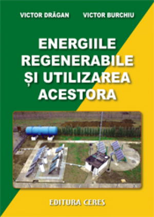 Energiile regenerabile si utilizarea acestora