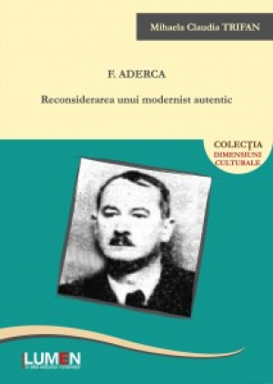 F. Aderca reconsiderarea unui modernist autentic