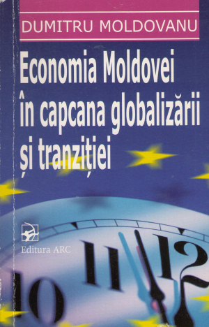 economia moldovei in capcana globalizarii si tranzitiei