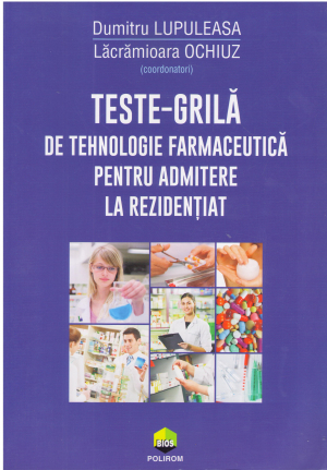 teste-grila de tehnologie farmaceutica pentru admitere la rezidentiat