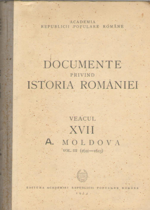 Documente privind istoria Romaniei  Veacul XVII  A. Moldova  Vol.3  1611-1615