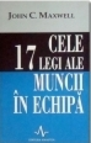 Cele 17 legi ale muncii in echipa
