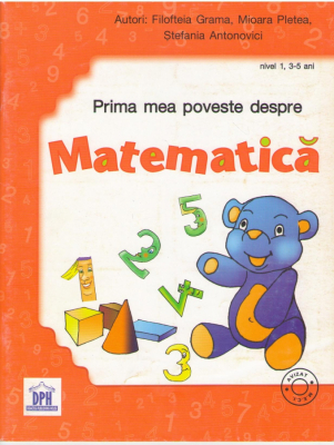 Prima mea poveste despre matematică - nivel 1 , 3 - 5 ani