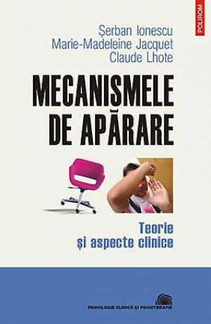 Mecanismele de aparare. Teorie si aspecte clinice