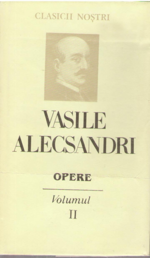 Vasile Alecsandri  Opere in zece volume ( Vol 1 - 5 )
