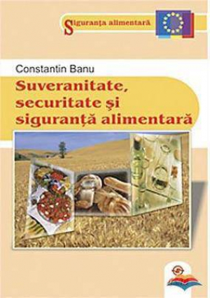 Suveranitate, securitate si siguranta alimentara