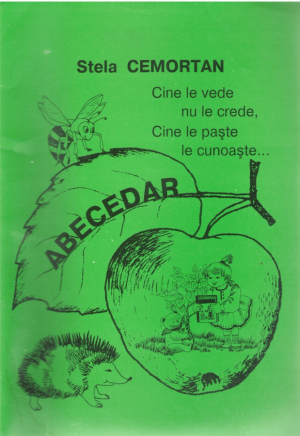 Abecedar ,, Cine le vede nu le crede , cine le paşte le cunoaşte ''