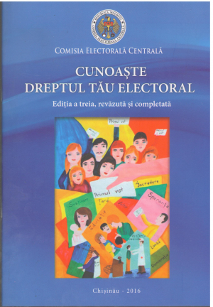 Cunoaste dreptul tau electoral Editia a III-a,revazuta si completata
