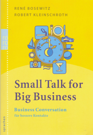 small talk for big business business conversation fur bessere kontakte
