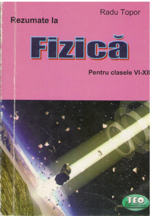 rezumate la fizica pentru clasele vi - xii