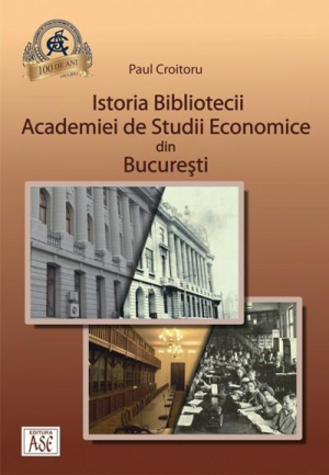 Istoria Bibliotecii Academiei de Studii Economice din Bucuresti