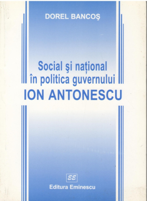 Social si national in politica guvernului Ion Antonescu