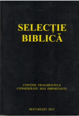 selectie biblica  contine fragmentele considerate mai importante