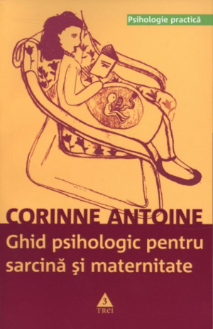 Ghid psihologic pentru sarcina si maternitate