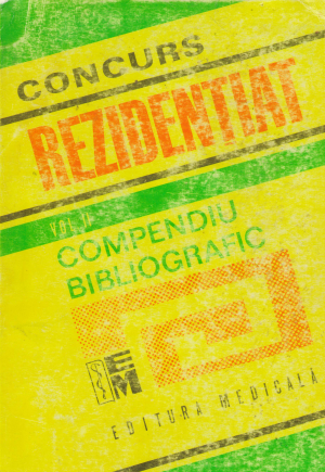 compendiu bibliografic pentru tematica concursului de intrare in rezidentiat. Profil medicina generala intocmit din aparitiile editoriale ale Editurii Medicale vol 2+3