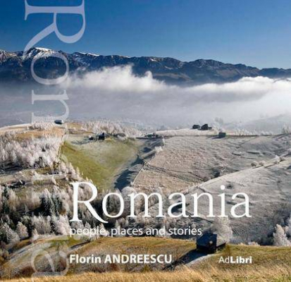 Romania. Oameni, locuri si istorii (format mic)