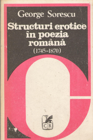 structuri erotice in poezia romana 1745 - 1870