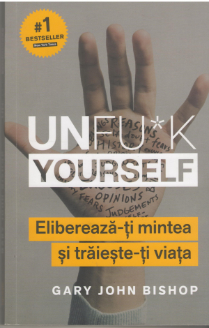 unfu*k yourserf elibereaza-ti mintea si traieste-ti viata