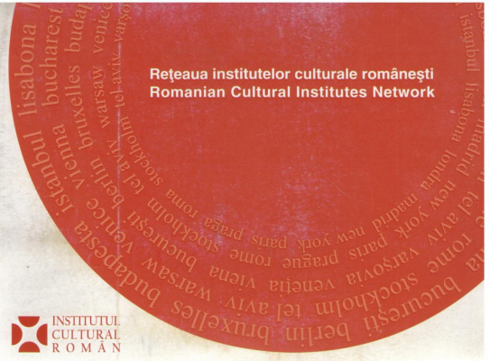Reteaua insitutelor culturale romanesti / Romanian Cultural Institutes Network