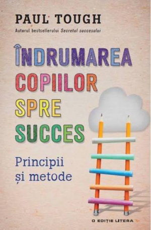 Indrumarea copiilor spre succes Principii si metode