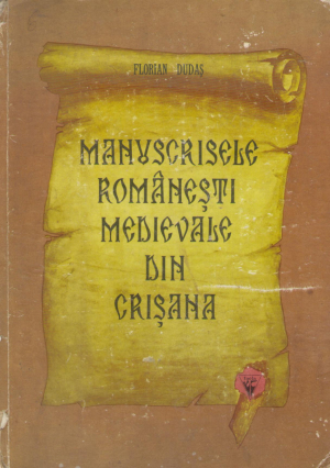 Manuscrisele medievale romanesti din Crisana