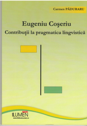 Eugeniu Coseriu  Contributii la pragmatica lingvistica