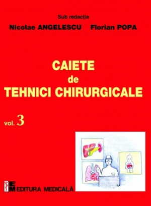 Caiete de tehnici chirurgicale. Volumul III