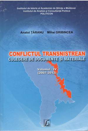 conflictul transnistrean culegere de documente si materiale volumul iv 2007-2012