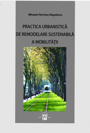 Practica urbanistica de remodelare sustenabila a mobilitatii