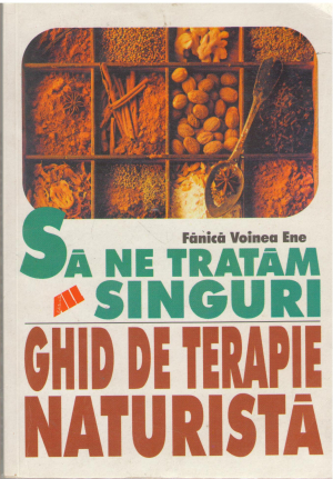 Sa ne tratam singuri Ghid de terapie naturista
