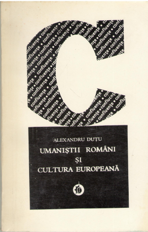 Umanistii Romani si cultura europeana