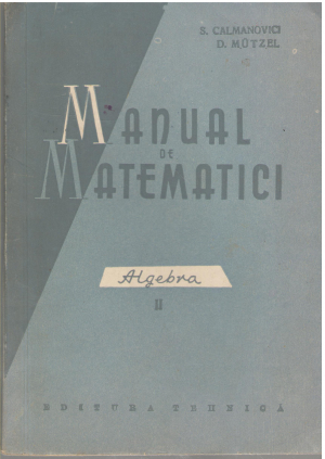 Manual de matematici Pentru scolile profesionale de ucenici Algebra II
