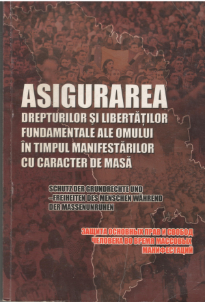 asigurarea drepturilor si libertatilor fundamentale ale omului in timpul manifestarilor cu caracter de masa Materialele conferinţei ştiinţifico-practice internaţionale, 28-29 ianuarie 2010