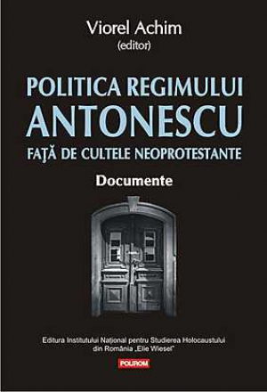 Politica regimului Antonescu fata de cultele neoprotestante Documente