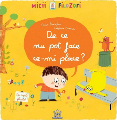 De ce nu pot face ce-mi place?