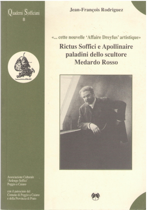 rictus soffici e apollinaire paladini dello scultore medardo rosso