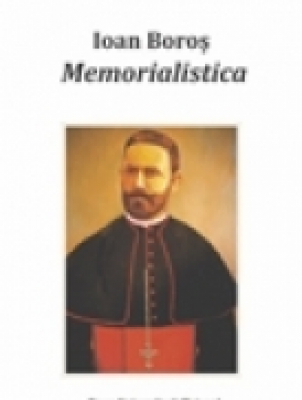 Ioan Boros - Memorialistica